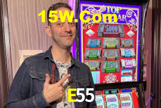 E55,E55 Bet